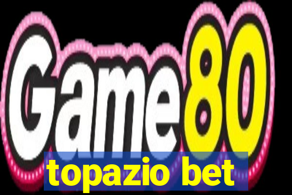 topazio bet